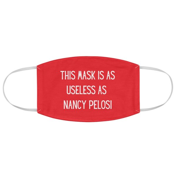 This Mask is As Useless As Nancy Pelosi (24 Hour Sale)